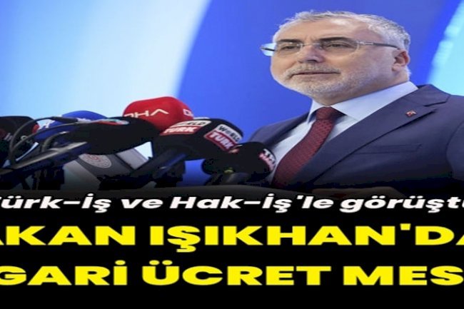 Bakan Işıkhan ile Türk-İş Başkanı Atalay arasında görüşme