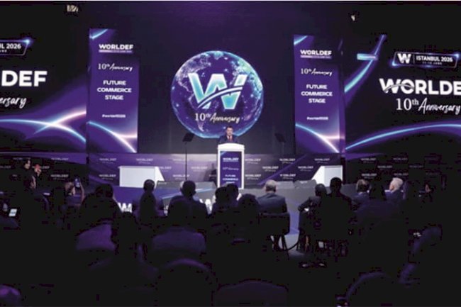 WORLDEF ISTANBUL 2026, dijital ticaret ekosistemini bir araya getirdi