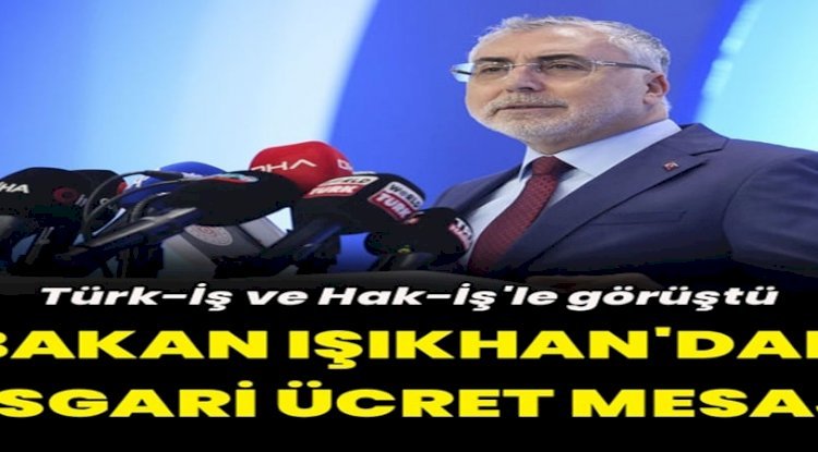 Bakan Işıkhan ile Türk-İş Başkanı Atalay arasında görüşme