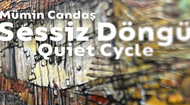 Usta Sanatçı Mümin Candaş’ın Beklenen Sergisi “Sessiz Döngü” Kadıköy’de Açıldı