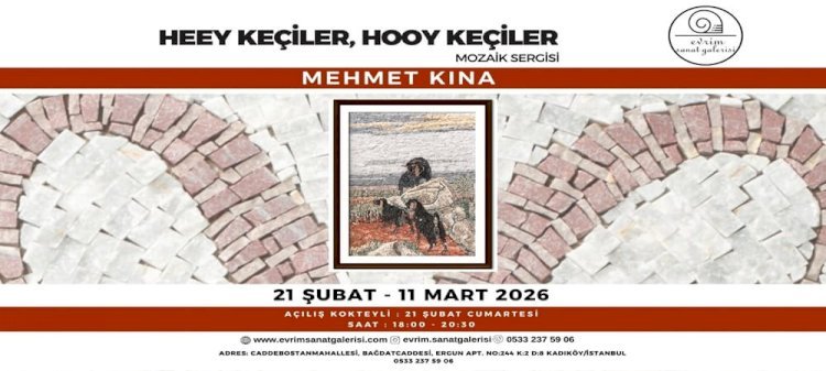 "Heey Keçiler, Hooy Keçiler” MozaikSergisi Açıldı.